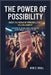 The Power Of Possibility by Dick E Scull