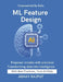 Ml Feature Design by Abhay Rajput