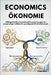 Economics/ Ökonomie: A Bilingual Guide to Foundational Economic Concepts/ Ein zweisprachiger Leitfaden für grundlegende Wirtschaftskonzepte by Tchekirine