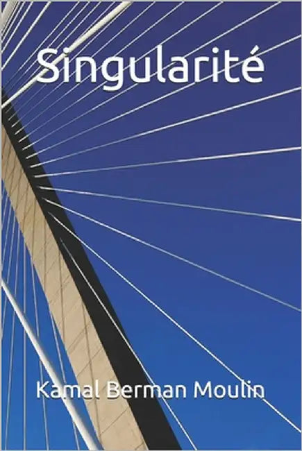 Singularité by Berman Moulin, Kamal