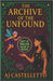 The Archive of the Unfound: Soft as Dream, Sharp as Magic by Castelletto, Aj