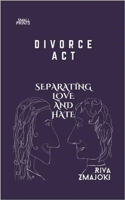 Divorce Act: Separating Love and Hate by Zmajoki, Riva