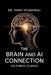 Dr. Terry Sejnowski: The Brain and AI Connection by Victoria Clarke