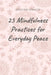 25 Mindfulness Practices For Everyday Peace by Angeline Gormley