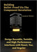 Building Bullet-Proof UIs The Component Revolution: Design Reusable, Testable, and High-Performance Interfaces with React, Vue, and Angular by Howe, Landen