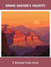 Grand Canyon'S Majesty: A National Parks Guide by Andrew Gorban