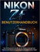 NIKON Zf BENUTZERHANDBUCH: Das umfassende Handbuch zur Beherrschung Ihrer Kamera mit klaren Anweisungen und praktischen Tipps by Murray Strickland, Murray Strickland