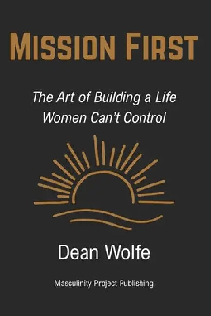 Mission First by Dean Wolfe