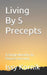 Living By 5 Precepts by Issy Kornik