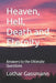 Heaven, Hell, Death and Eternity: Answers to the Ultimate Questions by Lothar Gassmann