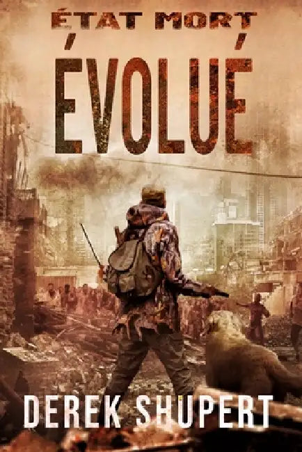 État Mort: Évolué by Derek Shupert, Derek Shupert