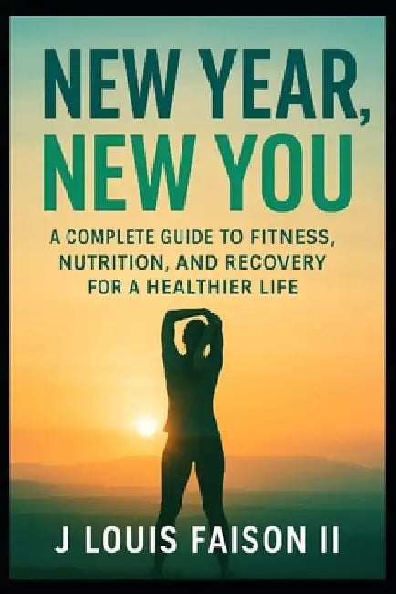 New Year New You by J Louis Faison