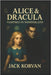 Alice & Dracula: Vampires in Wonderland (Interactive Choose-Your-Path Illustration Gothic horror novel) by Korvan, Jack