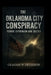The Oklahoma City Conspiracy: Terror, Extremism and Justice by Graham W. Peterson