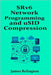 SRv6 Network Programming and uSID Compression: Design and Operations by Relington, James