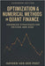 Optimization & Numerical Methods in Quant Finance: Advanced Strategies for Pricing and Risk: Harnessing Advanced Numerical Techniques for Derivatives by Munrow, Danny