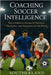 Coaching Soccer Intelligence: The Complete Guide to Tactics, Training, and Strategy on the Pitch by Southerland