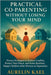 Practical Co-Parenting Without Losing Your Mind: Proven Strategies to Reduce Conflict, Protect Your Peace, and Raise Resilient, Happy Children After D by Kael, Aurelin