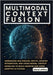 Multimodal Context Fusion: Harnessing Multimodal Inputs, Sensory Integration, and Cross-Modal Context Handling to Build Smarter and More Adaptive AI S by Jeffery, Darryl