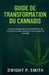 Guide De Transformation Du Cannabis by Dwight P Smith