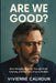 Are We Good?: Marc Maron's Journey Through Grief, Comedy, and the Loss of Lynn Shelton by Vivienne Calhoun