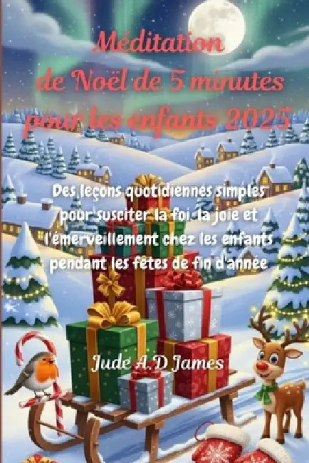 Méditation De Noël De 5 Minutes Pour Les Enfants 2025 by Jude A D James