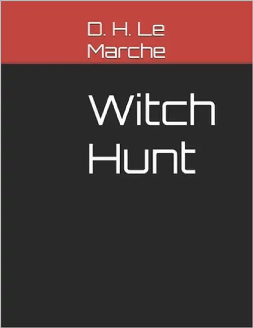 Witch Hunt by Le Marche, D. H.