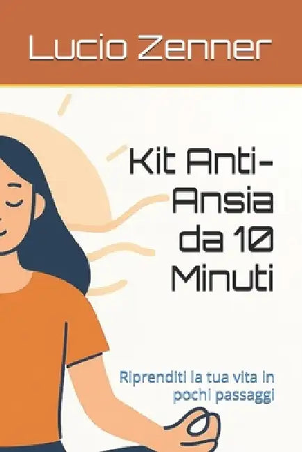 Kit Antiansia Da 10 Minuti by Lucio Zenner