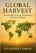 Global Harvest: A Practical Guide to Sustainable Farming Across Climates, Cultures, and Continents by Library, Farmer's