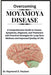 Overcoming Moyamoya Disease: A Comprehensive Guide to Causes, Symptoms, Diagnosis, and Treatment with Practical Strategies for Long-Term Wellness and by Raymond D. Paulson