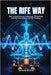 The Rife Way: The Untold Story of Frequency Technology and the New Science of Self-Healing by Reese, Brian