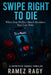 Swipe Right to Die: When Your Perfect Match Becomes Your Last Date: A Detective Hawke Thriller by Ramez Ragy
