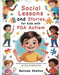 Social Lessons and Stories for Kids with PDA Autism: Illustrated Guides for Building Confidence, Trying New Things, and Making Friends by Belinda Shelton