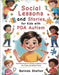 Social Lessons and Stories for Kids with PDA Autism: Illustrated Guides for Building Confidence, Trying New Things, and Making Friends by Shelton, Belinda