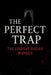 The Perfect Trap: The Lindsay Buziak Murder by Travis Green