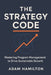 The Strategy Code: Mastering Program Management to Drive Sustainable Growth by Adam Christopher Hamilton Pmp