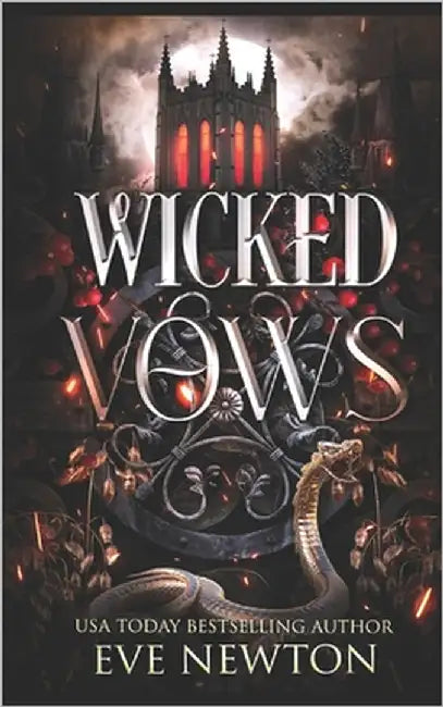 Wicked Vows: A Dark Paranormal Reverse Harem by Newton, Eve