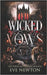 Wicked Vows: A Dark Paranormal Reverse Harem by Newton, Eve