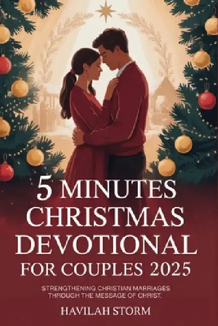 5 Minutes Christmas Devotional For Couples 2025 by Havilah Storm