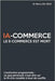 IA-commerce: Le e-commerce est mort: L'extinction programmée - Ce que personne n'ose dire sur la fin d'un modèle à bout de souffle by Da Cruz, Marco