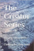 The Creator Series: Complete Edition (Books 1-7) by Ould, Christopher John