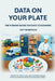 Data On Your Plate: The Missing Guide For Data Consumers by Matt Robertson