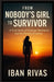 From Nobody's Girl to Survivor: A True Story of Courage, Resilience, and the Pursuit of Justice. by Iban Rivas