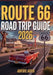 Route 66 Road Trip Guide 2026: Complete Guide to America's Mother Road with Best Stops, Historic Sites, Dining & Insider Tips by Ashford Jasper