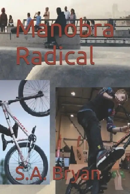 Manobra Radical by S. a. Bryan