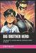 Big Brother Hero: The Galactic Adventures of Captain Jj & Devy Schmevy by Jensen Lee