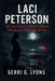 Laci Peterson: The True Story of a Mother's Murder and the Case That Shook America by Gerri G. Lyons