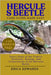 Hercules Beetle: Insect Giant of the Tropics: Evolution, Ecology, and Conservation of the Hercules Beetle. by Edwards, Erica