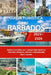 Guida Turistica Di Barbados 2025-2026: Esplora il paradiso con i consigli degli esperti su ristoranti, attrazioni, attività e indimenticabili tesori n by Philippe LaBonte