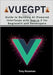 VueGPT: Guide to Building AI-Powered Interfaces with Vue.js 3 for Beginners and Developers by Bozeman, Tony